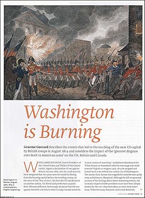Imagen del vendedor de The Burning of Washington: British Troops Storm the Capitol in 1814. An original article from History Today magazine, 2014. a la venta por Cosmo Books
