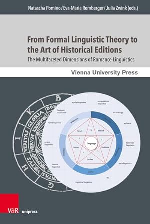 Seller image for From Formal Linguistic Theory to the Art of Historical Editions : The Multifaceted Dimensions of Romance Linguistics for sale by AHA-BUCH GmbH