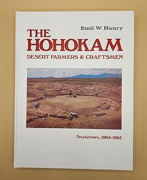 The Hohokam: Desert Farmers and Craftsmen. Snaketown, 1964-1965