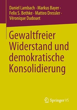 Bild des Verk�ufers f�r Gewaltfreier Widerstand und demokratische Konsolidierung zum Verkauf von AHA-BUCH GmbH