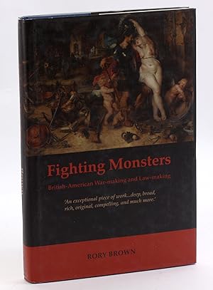 Bild des Verk�ufers f�r Fighting Monsters: British-American War-making and Law-making zum Verkauf von Arches Bookhouse