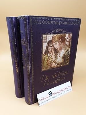 Das goldene Familienbuch ; Die tüchtige Hausfrau ; Band 1 und 2 ; (2 Bände)