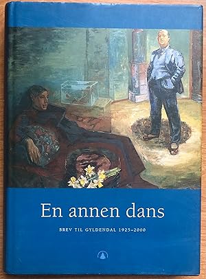En Annen dans: Brev til Gyldendal 1925-2000 (Norwegian Edition)