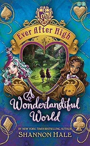 Bild des Verkufers fr Ever After High: A Wonderlandiful World zum Verkauf von WeBuyBooks