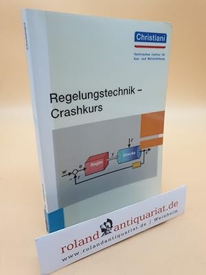 Bild des Verkufers fr Regelungstechnik - Crashkurs 15 Tabellen und 51 Beispiele zum Verkauf von Roland Antiquariat UG haftungsbeschrnkt