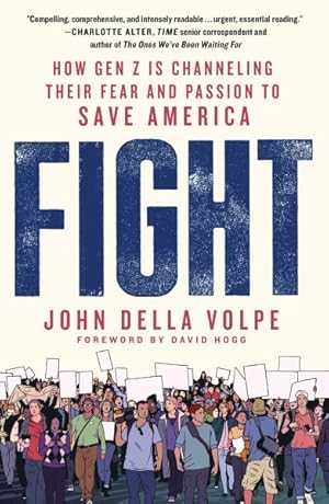 Seller image for Fight : How Gen Z Is Channeling Their Fear and Passion to Save America for sale by GreatBookPricesUK