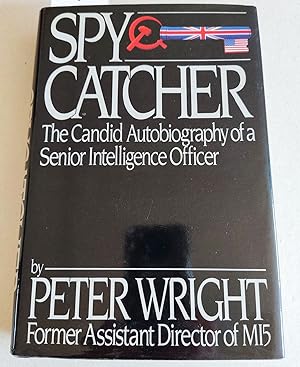 Bild des Verkufers fr Spy Catcher: The Candid Autobiography of a Senior Intelligence Officer. zum Verkauf von Versandantiquariat Kerstin Daras