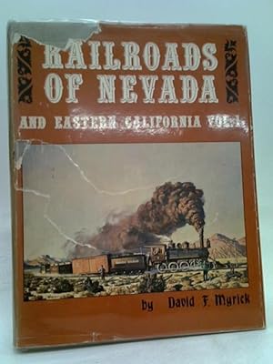Bild des Verkufers fr Railroads of Nevada and Eastern California, Vol. 1: The Northern Roads zum Verkauf von World of Rare Books