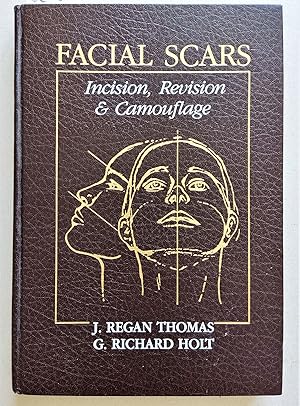Bild des Verkufers fr Facial Scars. Incision, Revision & Camouflage. 635 illustrations. zum Verkauf von Versandantiquariat Kerstin Daras