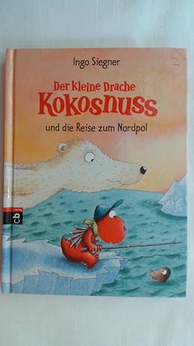 Bild des Verkufers fr DER KLEINE DRACHE KOKOSNUSS UND DIE REISE ZUM NORDPOL (DIE ABENTEUER DES KLEINEN DRACHEN KOKOSNUSS, BAND 22). zum Verkauf von Buchmerlin