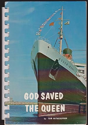 Seller image for GOD SAVED THE QUEEN A PICTORAL RECORD R. M. S. QUEEN MARY 1967-1972 for sale by Easton's Books, Inc.