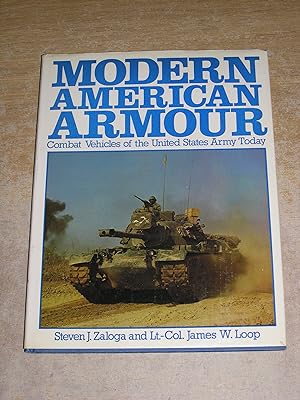 Imagen del vendedor de Modern American Armor: Combat Vehicles of the United States Army Today a la venta por Neo Books