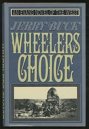 Seller image for Wheelers Choice (An M. Evans Novel of the West) for sale by WeBuyBooks