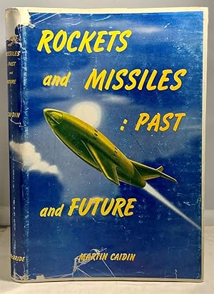 Image du vendeur pour Rockets And Missiles: Past And Future mis en vente par S. Howlett-West Books (Member ABAA)