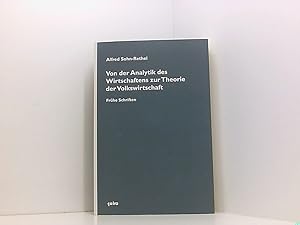 Image du vendeur pour Von der Analytik des Wirtschaftens zur Theorie der Volkswirtschaft: Frhe Schriften (Alfred Sohn-Rethel: Werkausgabe) Alfred Sohn-Rethel. Hrsg. von Oliver Schlaudt und Carl Freytag mis en vente par Book Broker