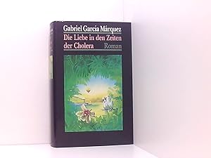 Bild des Verkufers fr Die Liebe in den Zeiten der Cholera : Roman,Gabriel Garcia Marquez. Aus d. kolumbian. Span. von Dagmar Ploetz zum Verkauf von Book Broker