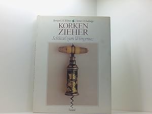 Imagen del vendedor de Korkenzieher. Schlssel zum Weingenuss Schlssel zum Weingenu a la venta por Book Broker