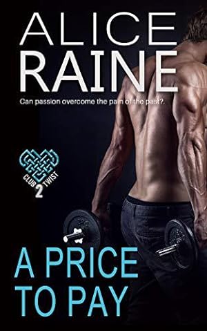 Imagen del vendedor de A Price To Pay (Club Twist Book 2): Scorchingly sinful and laced with tempting twists (The Club Twist Series) a la venta por WeBuyBooks