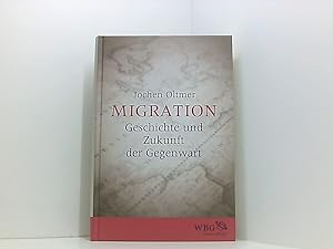 Bild des Verkufers fr Migration : Geschichte und Zukunft der Gegenwart. zum Verkauf von Book Broker