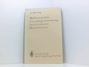 Bild des Verkufers fr Mathematische Grundlagenforschung Intuitionismus Beweistheorie (Ergebnisse der Mathematik und ihrer Grenzgebiete. 2. Folge) A. Heyting zum Verkauf von Book Broker