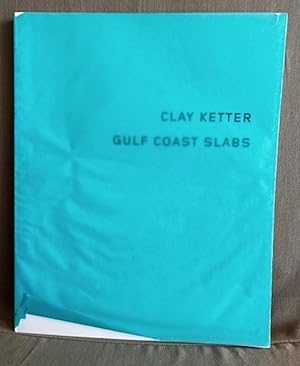 Bild des Verkufers fr Clay Ketter: Gold Coast Slabs zum Verkauf von EightDeerBooks