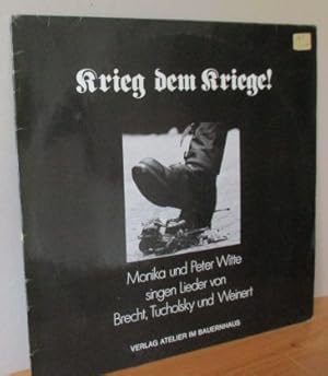 Krieg dem Kriege! Monika und Peter Wtte singen Lieder von Brecht, Tucholsky und Weinert.