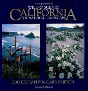 Image du vendeur pour Wild and Scenic California: The Natural Landscape mis en vente par WeBuyBooks