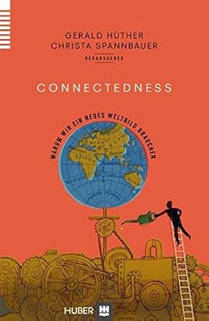 Imagen del vendedor de Connectedness: Warum wir ein neues Weltbild brauchen a la venta por WeBuyBooks