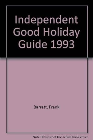 Bild des Verkufers fr Independent" Good Holiday Guide 1993 zum Verkauf von WeBuyBooks