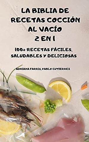 Bild des Verkufers fr LA BIBLIA DE RECETAS COCCIN AL VACO 2 EN 1 100+ RECETAS FCILES, SALUDABLES Y DELICIOSAS zum Verkauf von WeBuyBooks