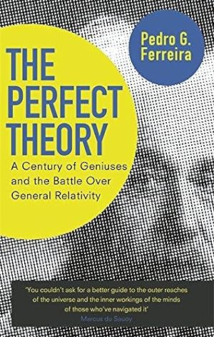 Bild des Verkufers fr The Perfect Theory: A Century of Geniuses and the Battle over General Relativity zum Verkauf von WeBuyBooks