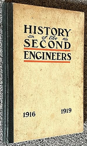 A History of the Second Regiment of Engineers United States Army From its Organization in Mexico ...