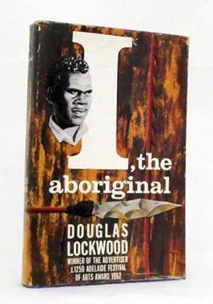 Immagine del venditore per I, The Aboriginal venduto da Adelaide Booksellers