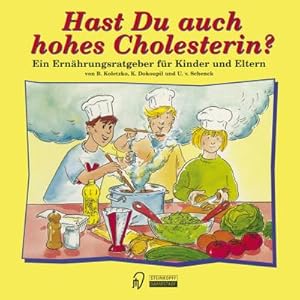Immagine del venditore per Hast Du auch hohes Cholesterin ?. Ein Ern�hrungsratgeber f�r Kinder und Eltern : Ein Ern�hrungsratgeber f�r Kinder und Eltern venduto da AHA-BUCH GmbH
