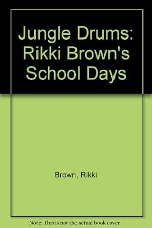 Bild des Verkufers fr Jungle Drums: Rikki Brown's School Days zum Verkauf von WeBuyBooks