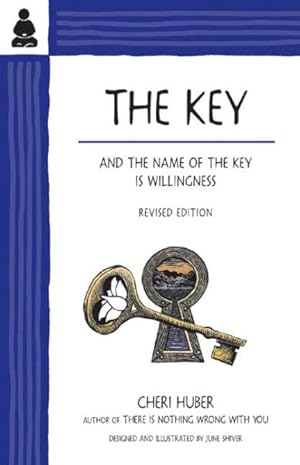Image du vendeur pour Key and the Name of the Key Is Willingness mis en vente par GreatBookPrices