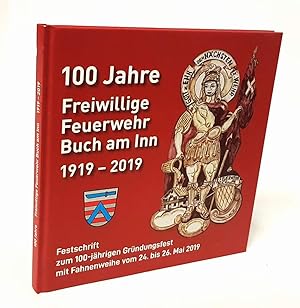 Bild des Verkufers fr 100 Jahre Freiwillige Feuerwehr Buch 1919-2019. Festschrift und Chronik. zum Verkauf von Antiquariat Dennis R. Plummer