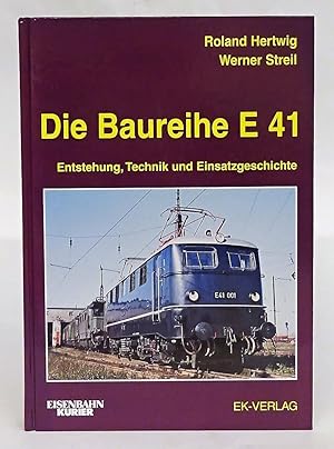 Seller image for Die Baureihe E 41. Entstehung, Technik und Einsatzgeschichte. Mit vielen s/w Abb. for sale by Der Buchfreund