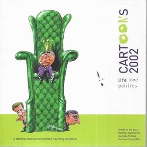 Immagine del venditore per Cartoons 2002: Life, Love, Politics - Entries to the National Museum of Australia Political Humour Competition venduto da Leura Books