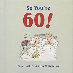 Imagen del vendedor de So You're 60! - A Handbook for the Newly Confused a la venta por WeBuyBooks