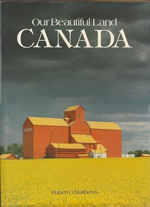 Image du vendeur pour Our Beautiful Land, Canada mis en vente par Goulds Book Arcade, Sydney