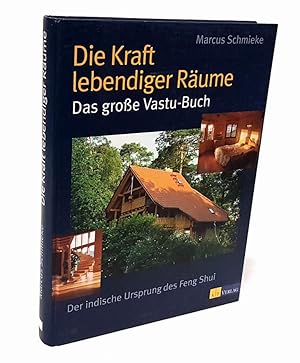 Bild des Verkufers fr Die Kraft lebendiger Rume. Das groe Vastu-Buch. Der indische Ursprung des Feng Shui. zum Verkauf von Antiquariat Dennis R. Plummer