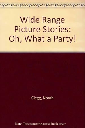 Imagen del vendedor de Oh, What a Party! (Wide range picture stories) a la venta por WeBuyBooks