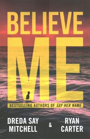 Seller image for Believe Me for sale by GreatBookPrices