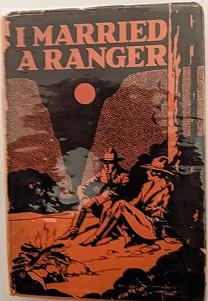 Seller image for I MARRIED A RANGER for sale by Five Quail Books