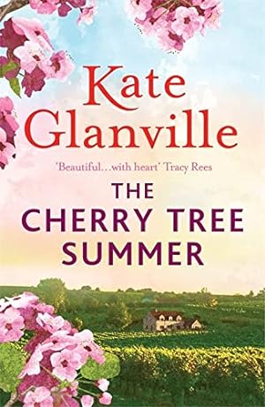 Bild des Verkufers fr The Cherry Tree Summer: Escape to the sun-drenched French countryside in this captivating read zum Verkauf von WeBuyBooks