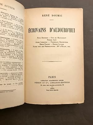 Ecrivains d'aujourd'hui. Paul Bourget ; Guy de Maupassant ; Pierre Loti ; Jules Lemaitre ; Ferdin...