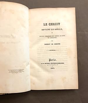 Le Christ devant le siècle,. Ou nouveaux témoignages des sciences en faveur du catholicisme.