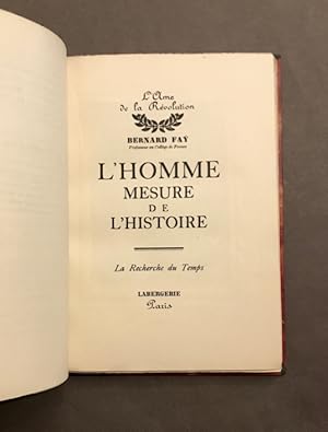 L'Homme mesure de l'Histoire. La recherche du temps.