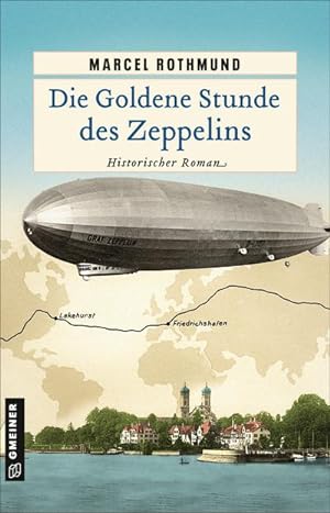 Bild des Verkufers fr Die Goldene Stunde des Zeppelins : Historischer Roman zum Verkauf von AHA-BUCH GmbH
